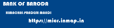 BANK OF BARODA  HIMACHAL PRADESH MANDI    micr code